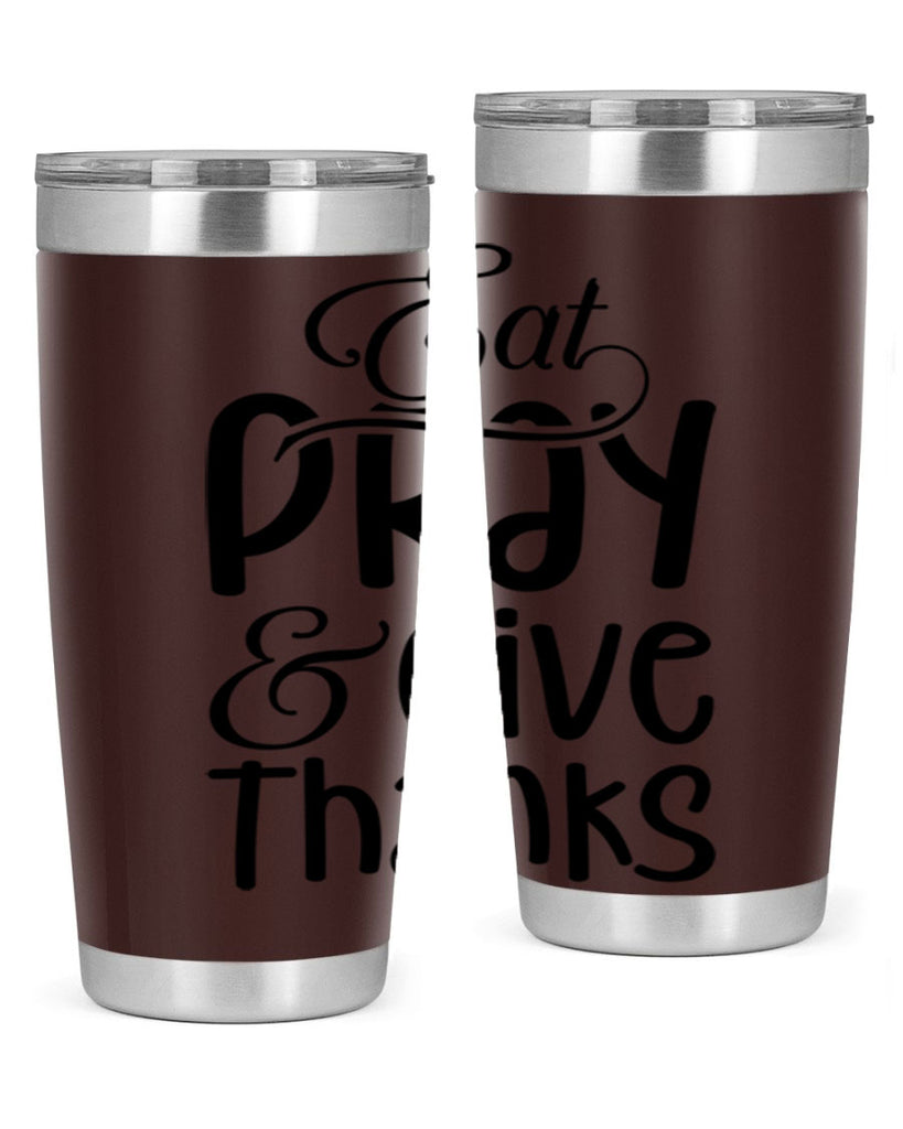 Eat Pray and Give Thanks 75#- fall- Tumbler