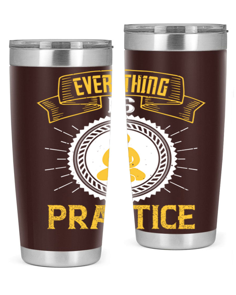 Everything is practice Style 40#- coaching- tumbler