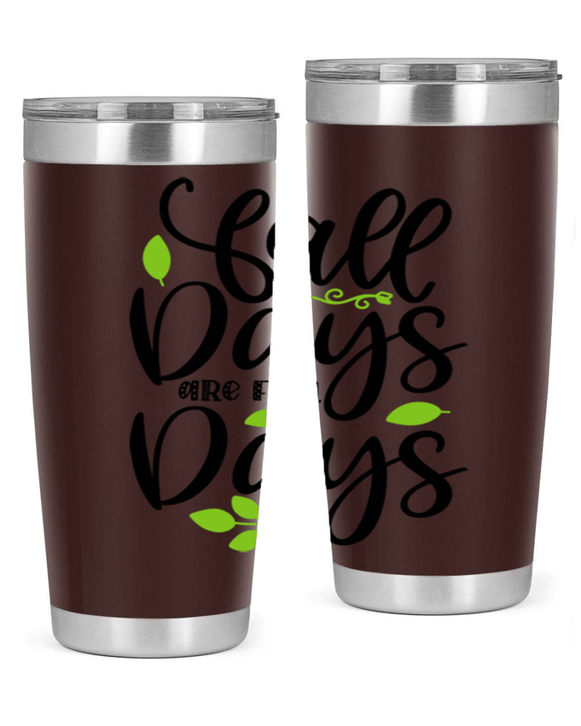 Fall Days Are Fun Days 97#- fall- Tumbler