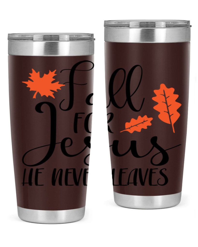 Fall For Jesus He Never Leaves 101#- fall- Tumbler