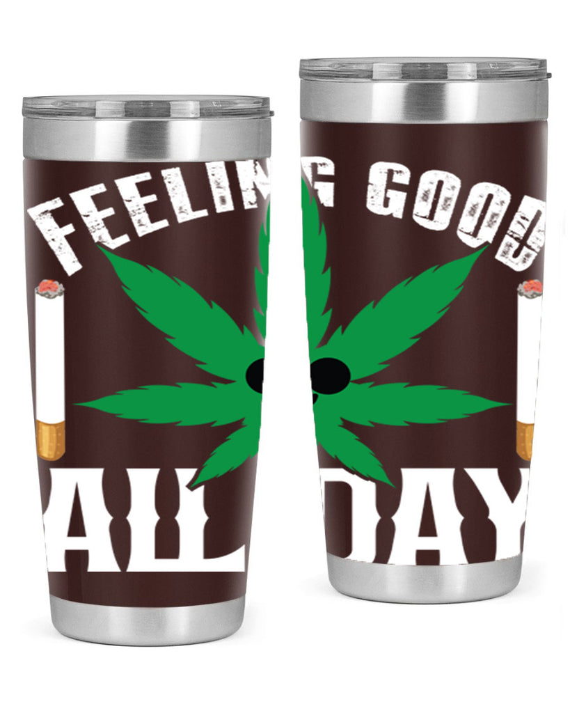 Feeling good all day 81#- marijuana- Tumbler