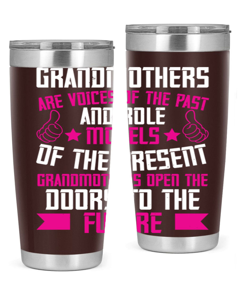 Grandmothers are voices of the past and role models of the present 79#- grandma - nana- Tumbler