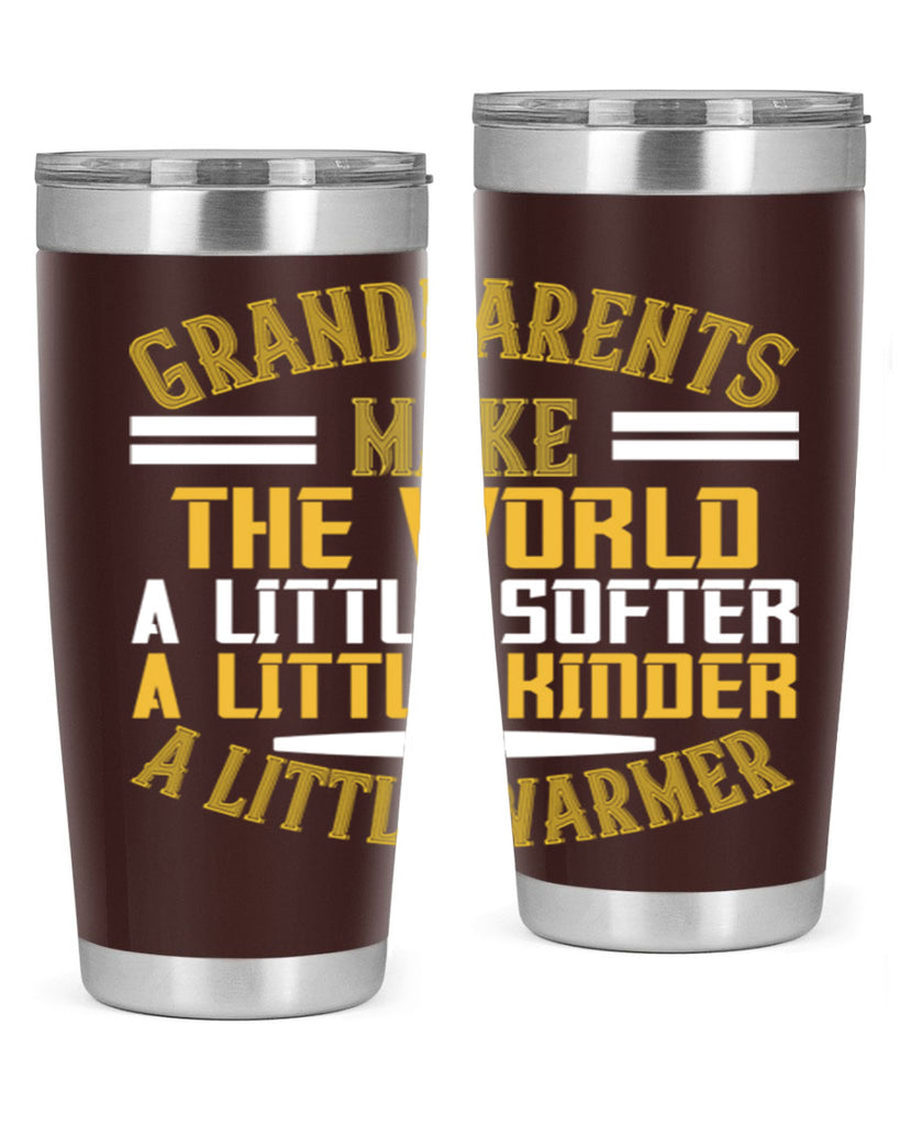 Grandparents make the world … a little softer a little kinder a little warmer 76#- grandma - nana- Tumbler