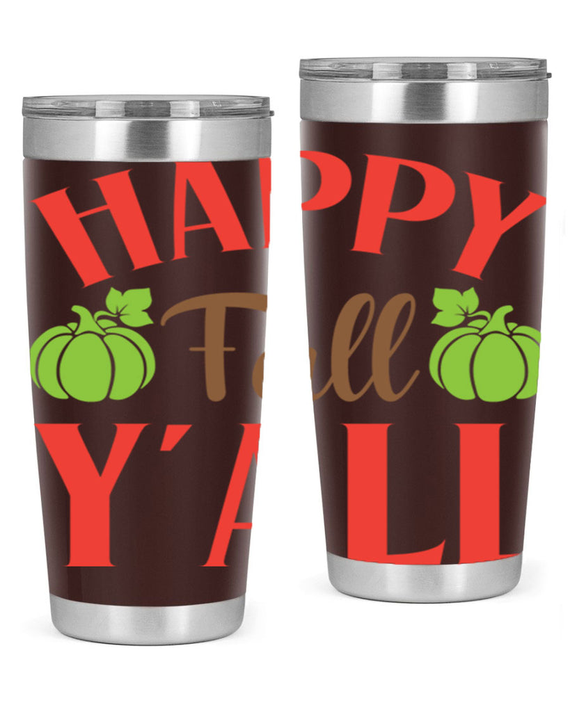 Happy Fall Y all 223#- fall- Tumbler