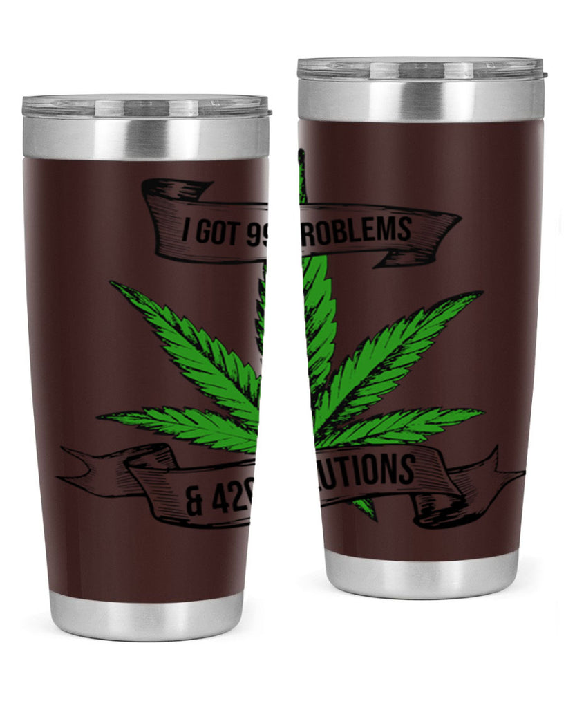 I Got Problems 420 Solutions 139#- marijuana- Tumbler