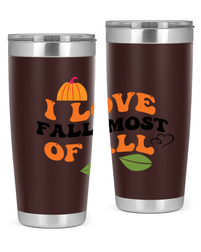 I Love Fall Most Of All 334#- fall- Tumbler