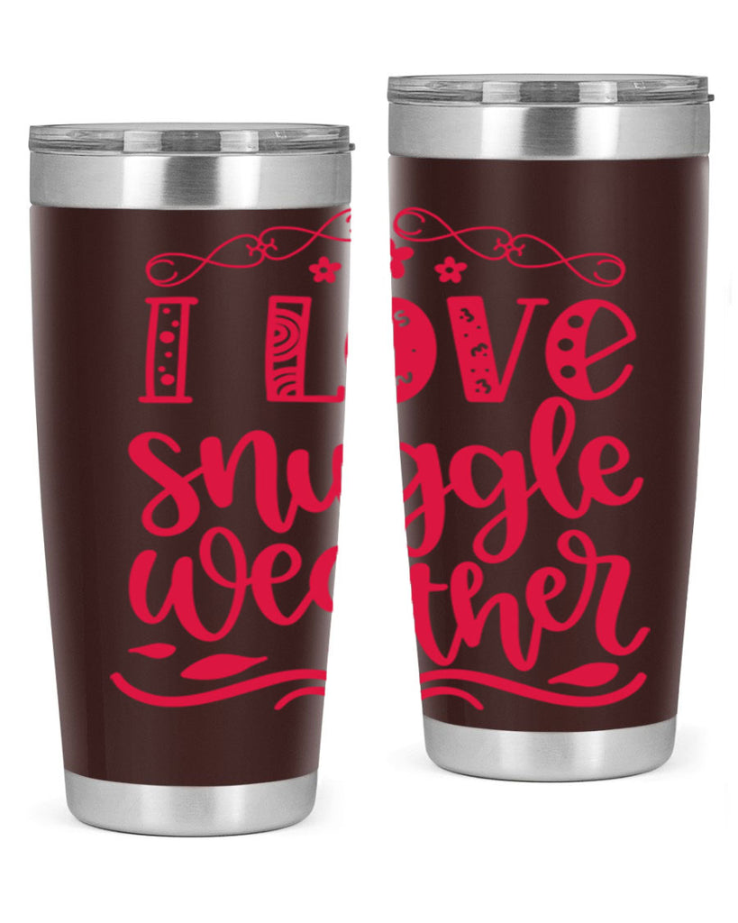 I Love Snuggle Weather 338#- fall- Tumbler