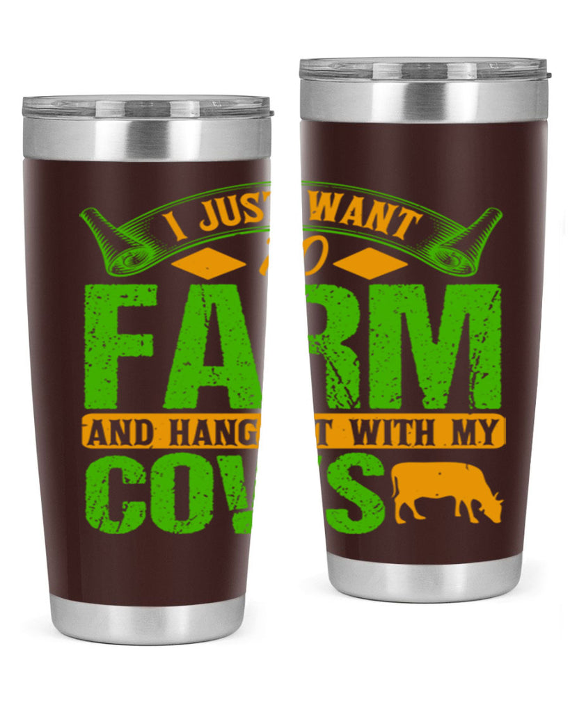 I just want to farm and hang out with cows 55#- farming and gardening- Tumbler