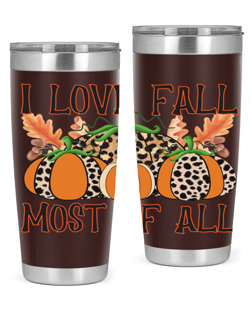 I love fall most of all 333#- fall- Tumbler
