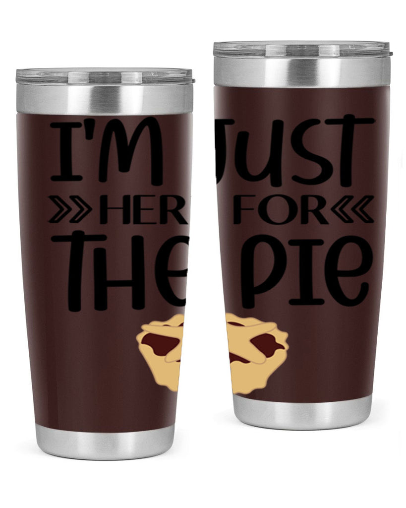 I m Just Here For The Pie 339#- fall- Tumbler