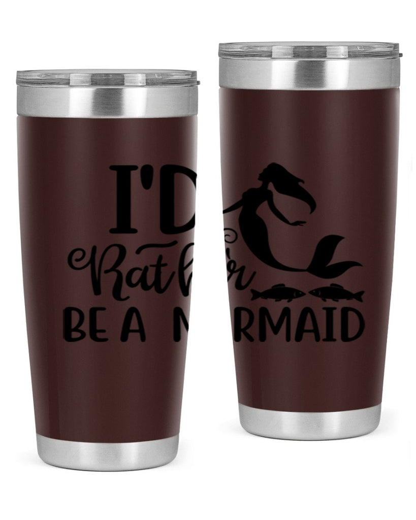 ID RATHER BE A MERMAID 245#- mermaid- Tumbler