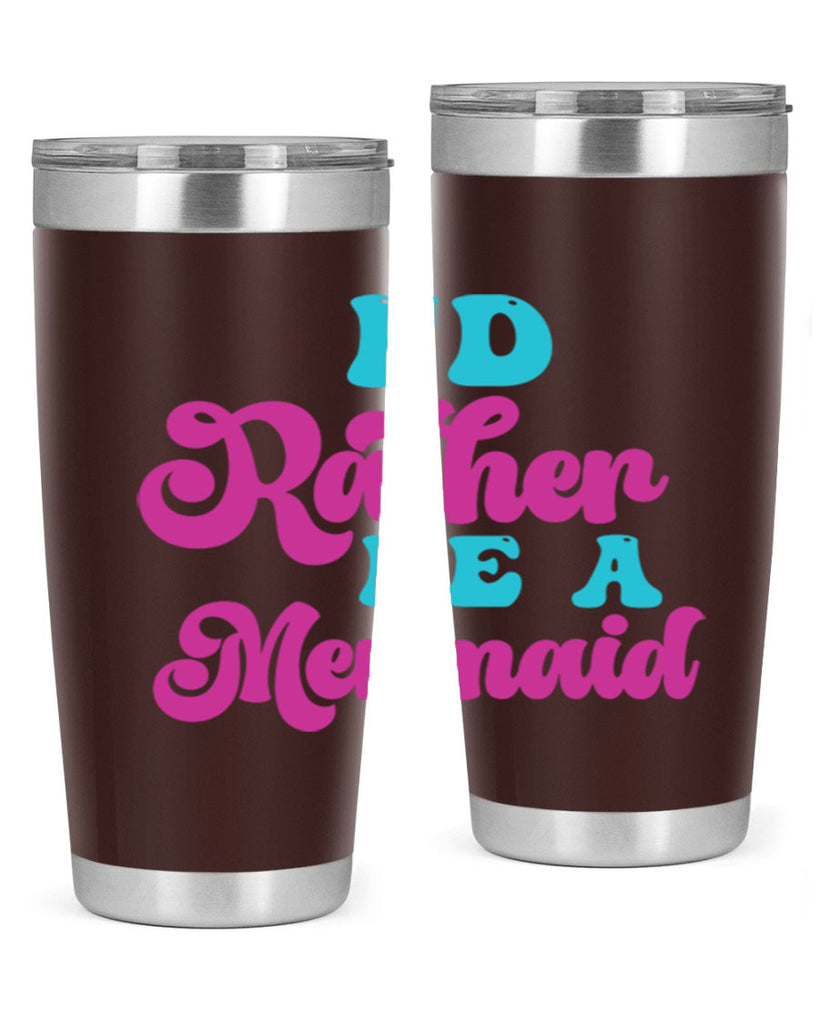 Id Rather Be A Mermaid 220#- mermaid- Tumbler