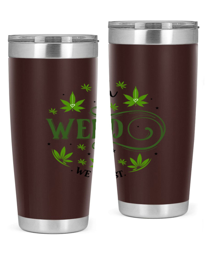 In Weed We Trust 149#- marijuana- Tumbler