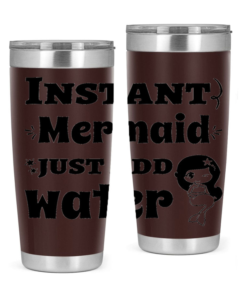 Instant Mermaid just add water 273#- mermaid- Tumbler