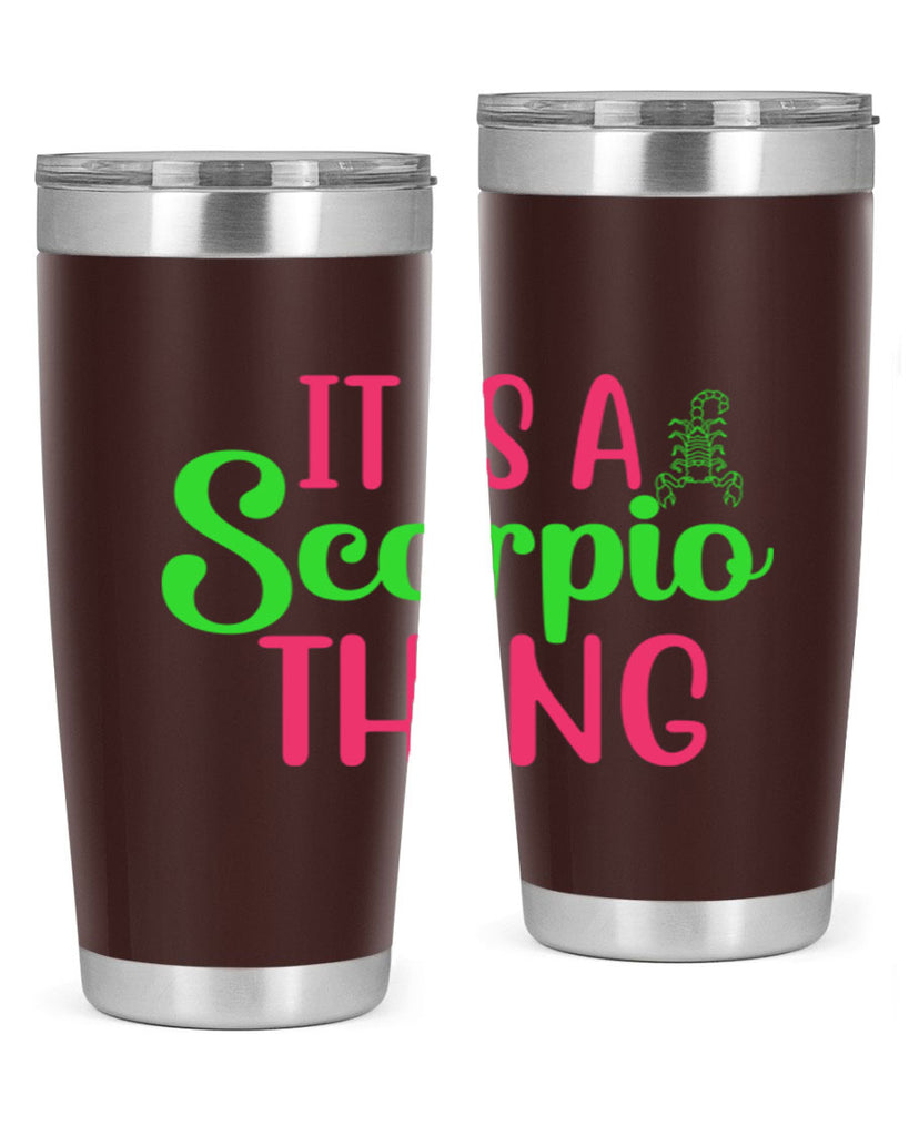 It is a scorpio thing 258#- zodiac- Tumbler