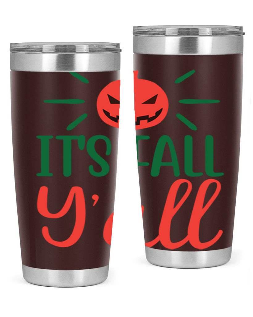 It s Fall Y all 361#- fall- Tumbler
