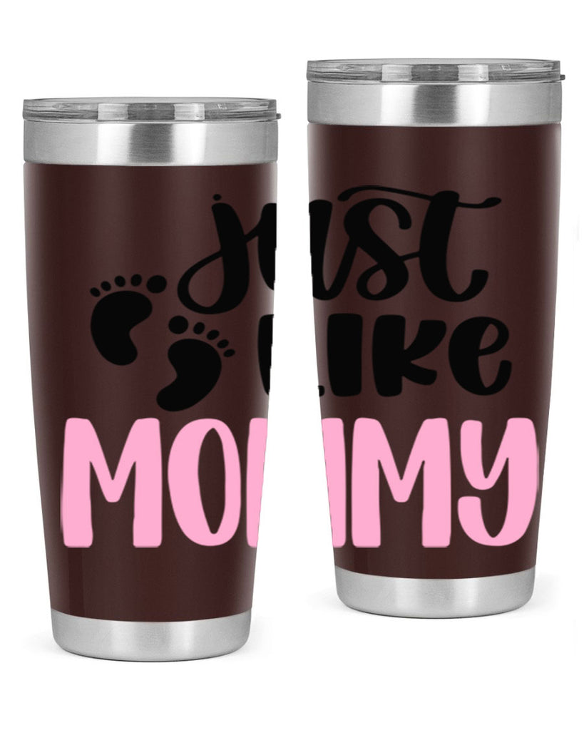 Just Like Mommy Style 76#- baby- tumbler