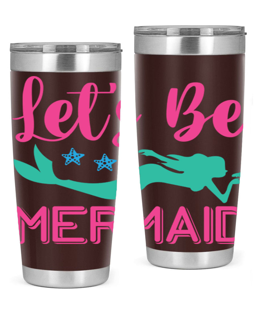 Lets Be Mermaid Design 293#- mermaid- Tumbler