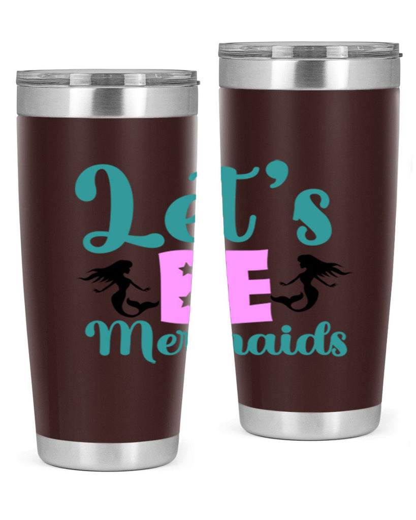 Lets Be Mermaids290#- mermaid- Tumbler