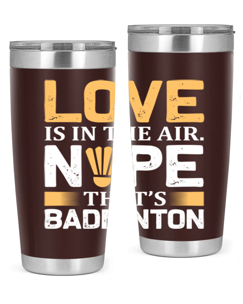 Love 705#- badminton- Tumbler