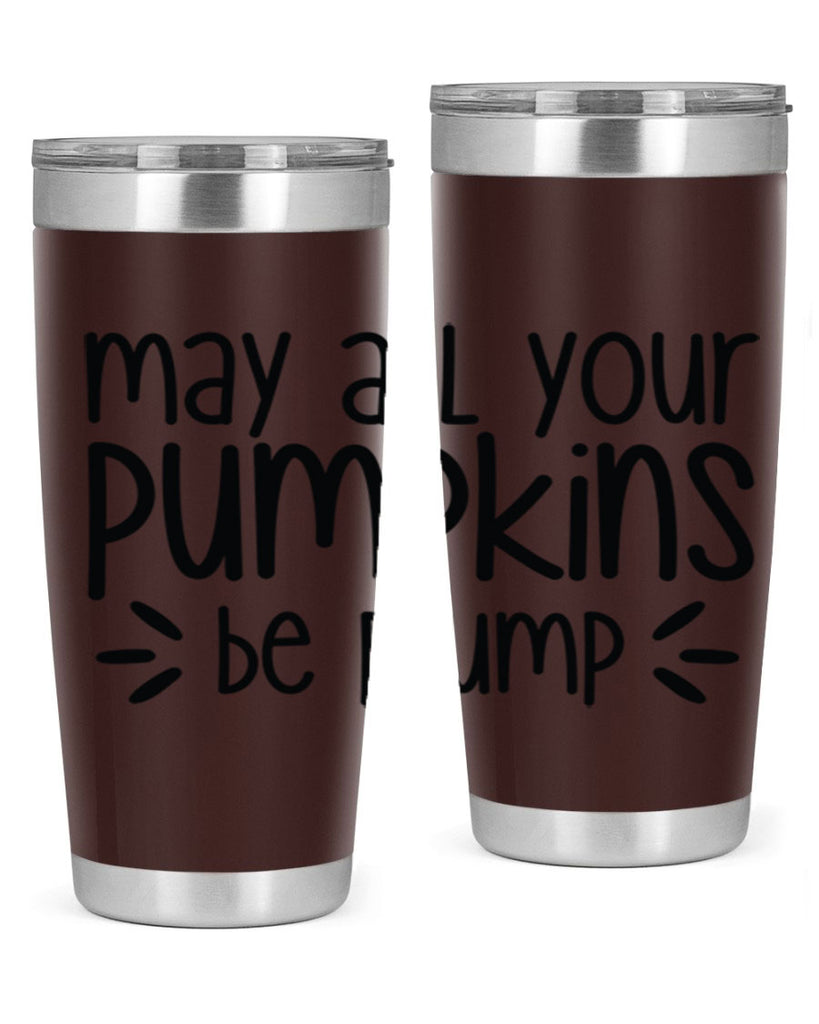 May All Your Pumpkins Be Plump 422#- fall- Tumbler