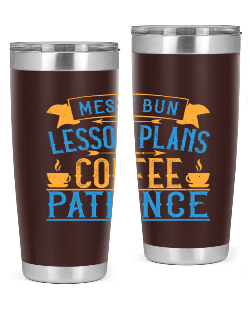 Messy bun lesson plans coffee patience Style 94#- teacher- tumbler