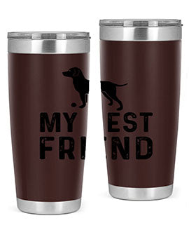 My Best Friend Style 38#- dog- Tumbler