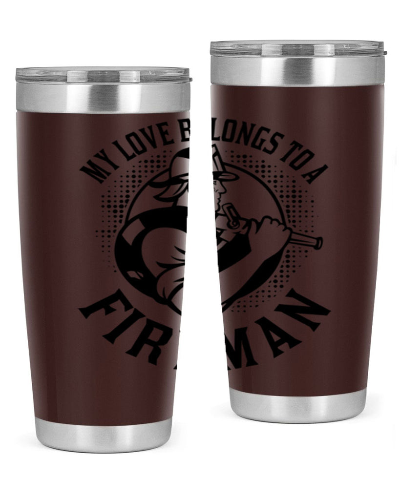 My love belongs Style 50#- fire fighter- tumbler