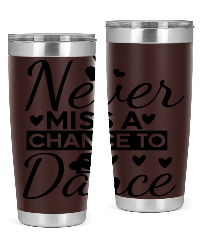 Never Miss a Chance to Dance 65#- ballet- Tumbler