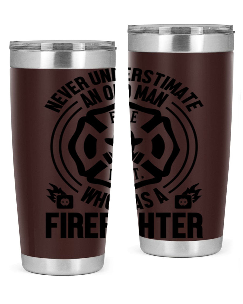 Never understimate Style 48#- fire fighter- tumbler