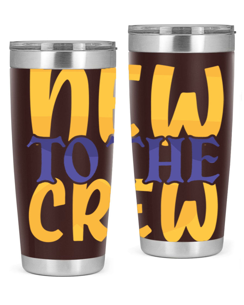 New To the Crew Style 216#- baby- tumbler