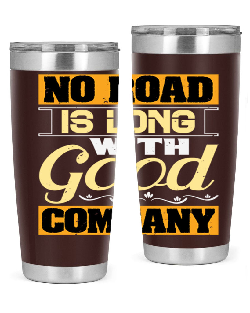 No road is long with good company Style 76#- Best Friend- Tumbler