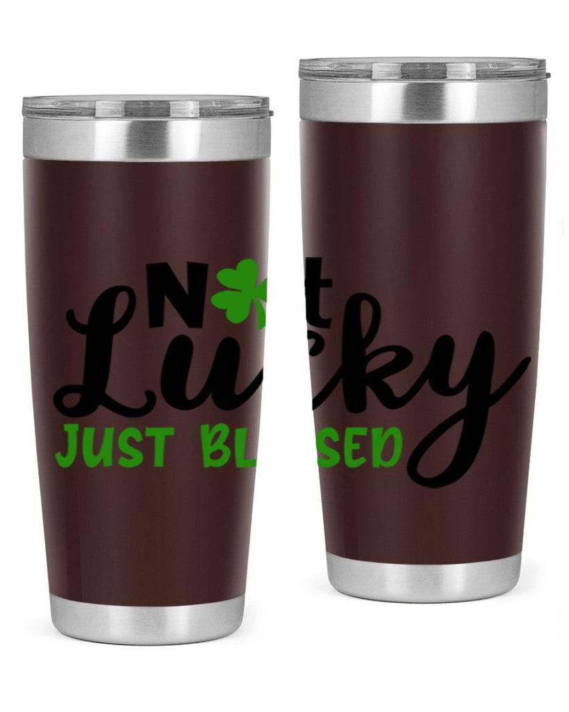 Not Lucky Just Blessed Style 149#- St Patricks Day- Tumbler