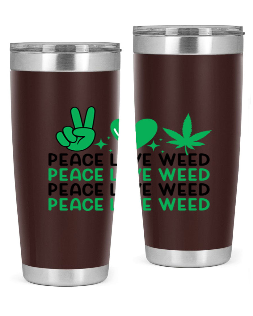 Peace Love Weed 219#- marijuana- Tumbler