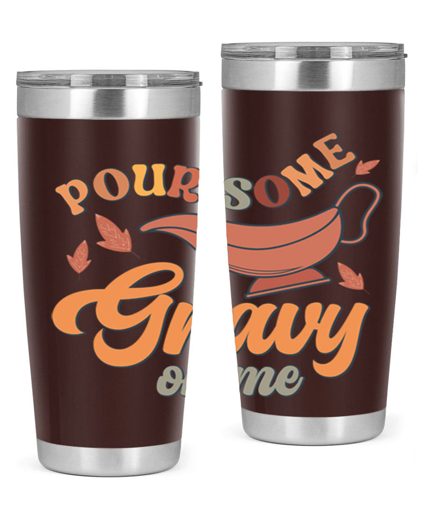 Pour Some Gravy On Me 518#- fall- Tumbler