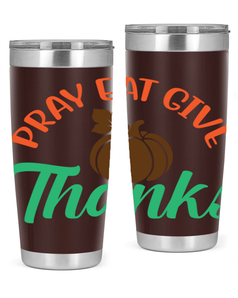 Pray Eat Give Thanks 519#- fall- Tumbler