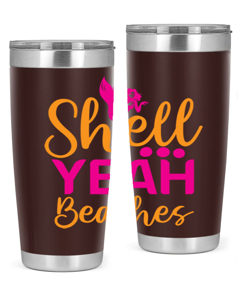 Shell Yeah Beaches 586#- mermaid- Tumbler