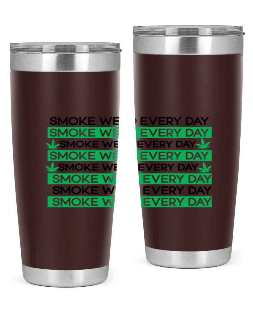 Smoke Weed Everyday 239#- marijuana- Tumbler