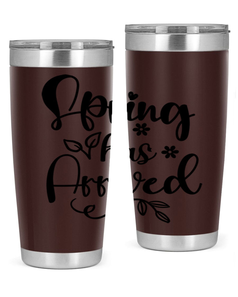 Spring Has Arrived 428#- spring- Tumbler