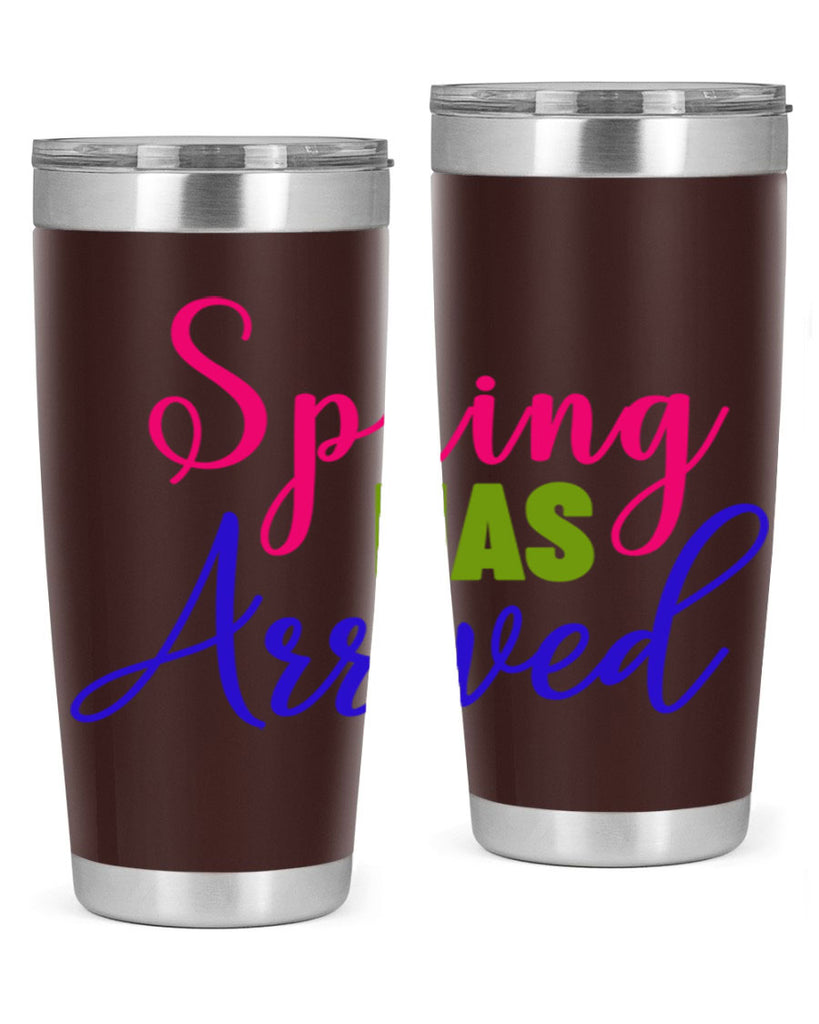 Spring Has Arrived 429#- spring- Tumbler