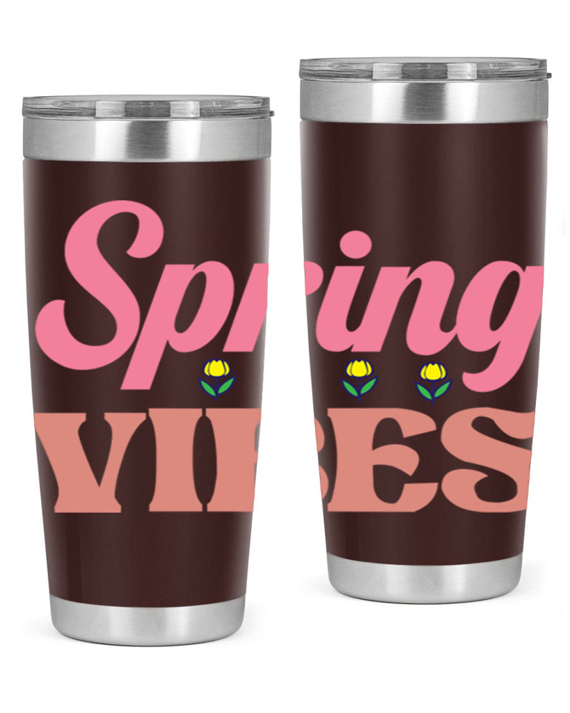 Spring Vibes  520#- spring- Tumbler