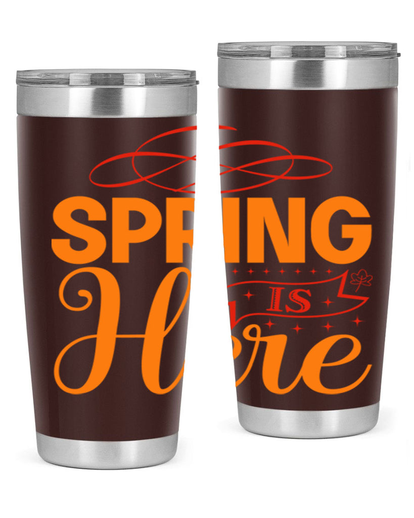 Spring is here 454#- spring- Tumbler