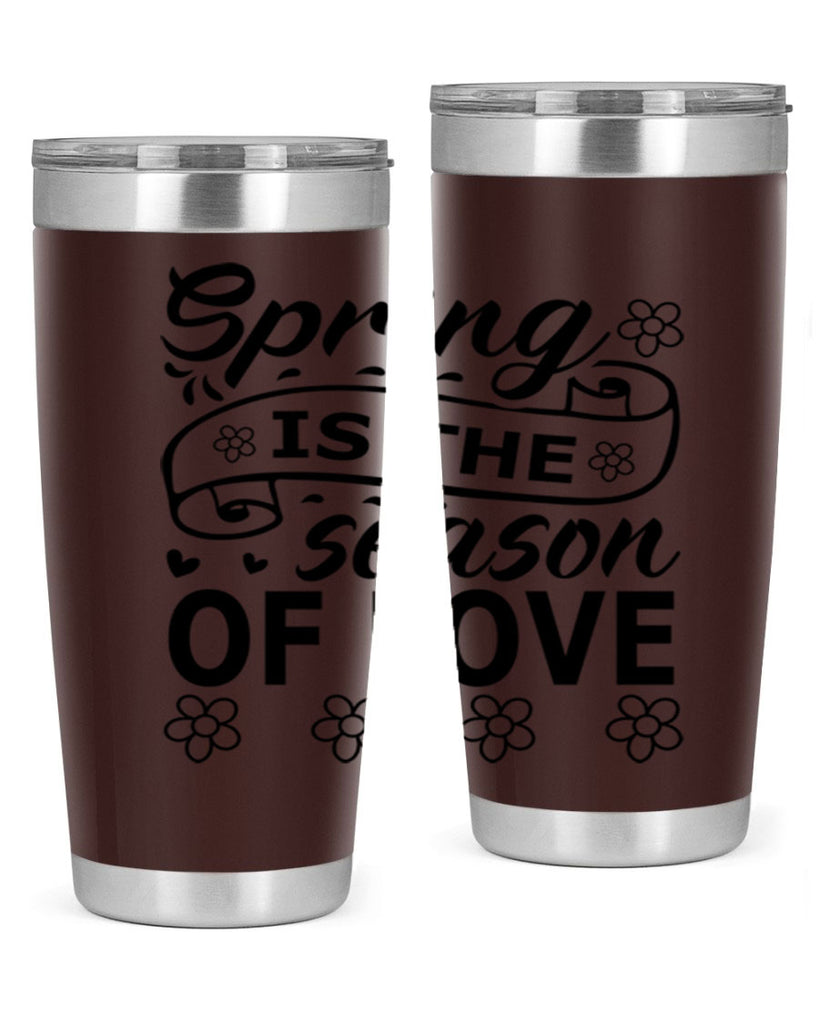 Spring is the season of 510#- spring- Tumbler