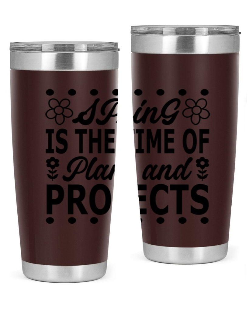 Spring is the time of 511#- spring- Tumbler