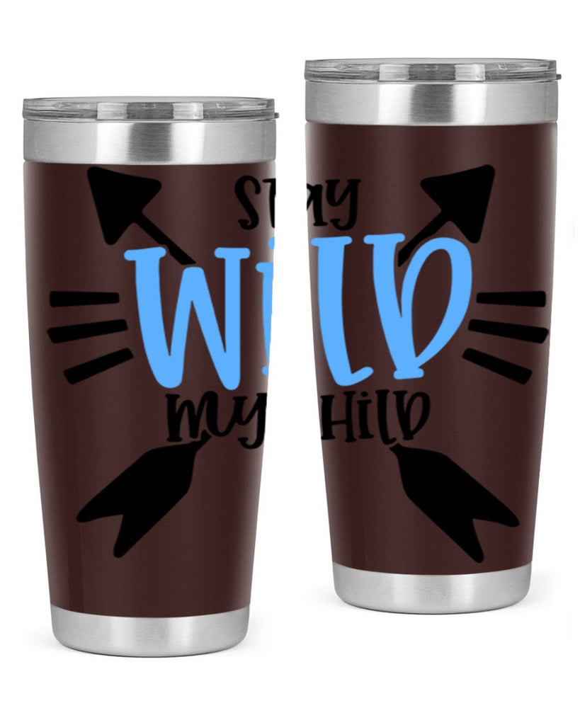 Stay Wild My Child Style 25#- baby- tumbler