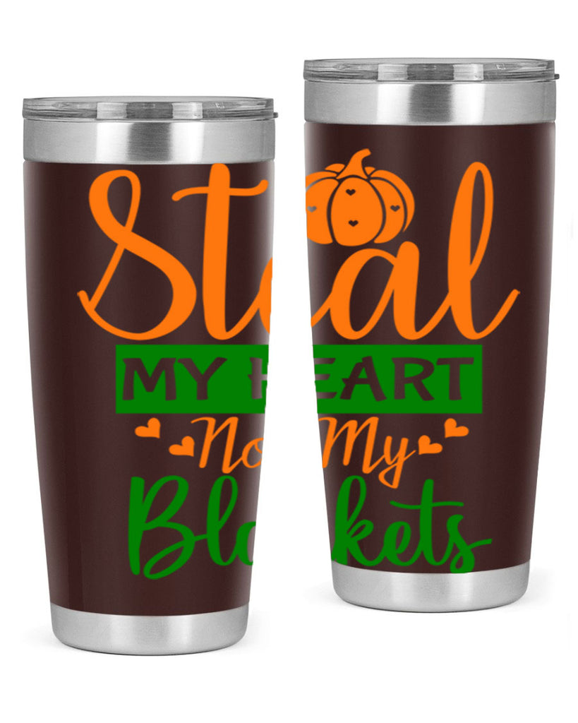 Steal My Heart Not My Blankets 576#- fall- Tumbler
