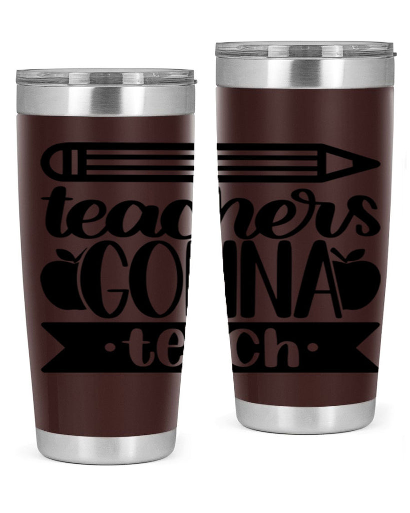 Teachers Gonna Teach Style 44#- teacher- tumbler