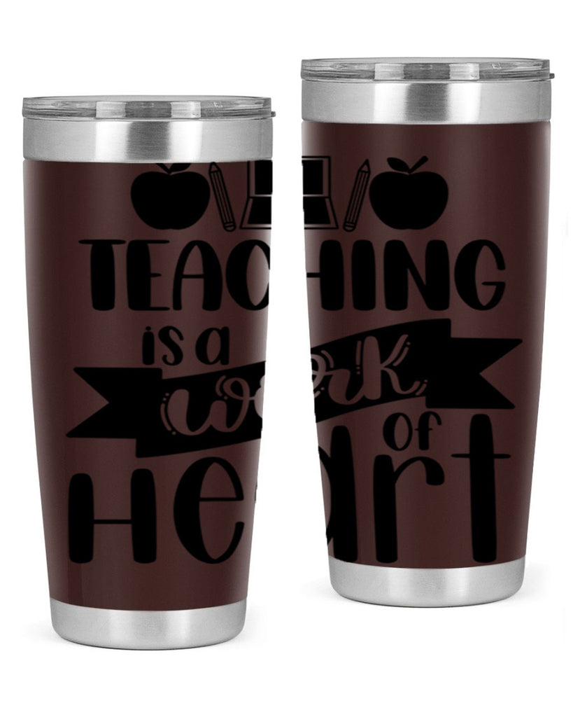 Teaching Is A Work Of Heart Style 42#- teacher- tumbler