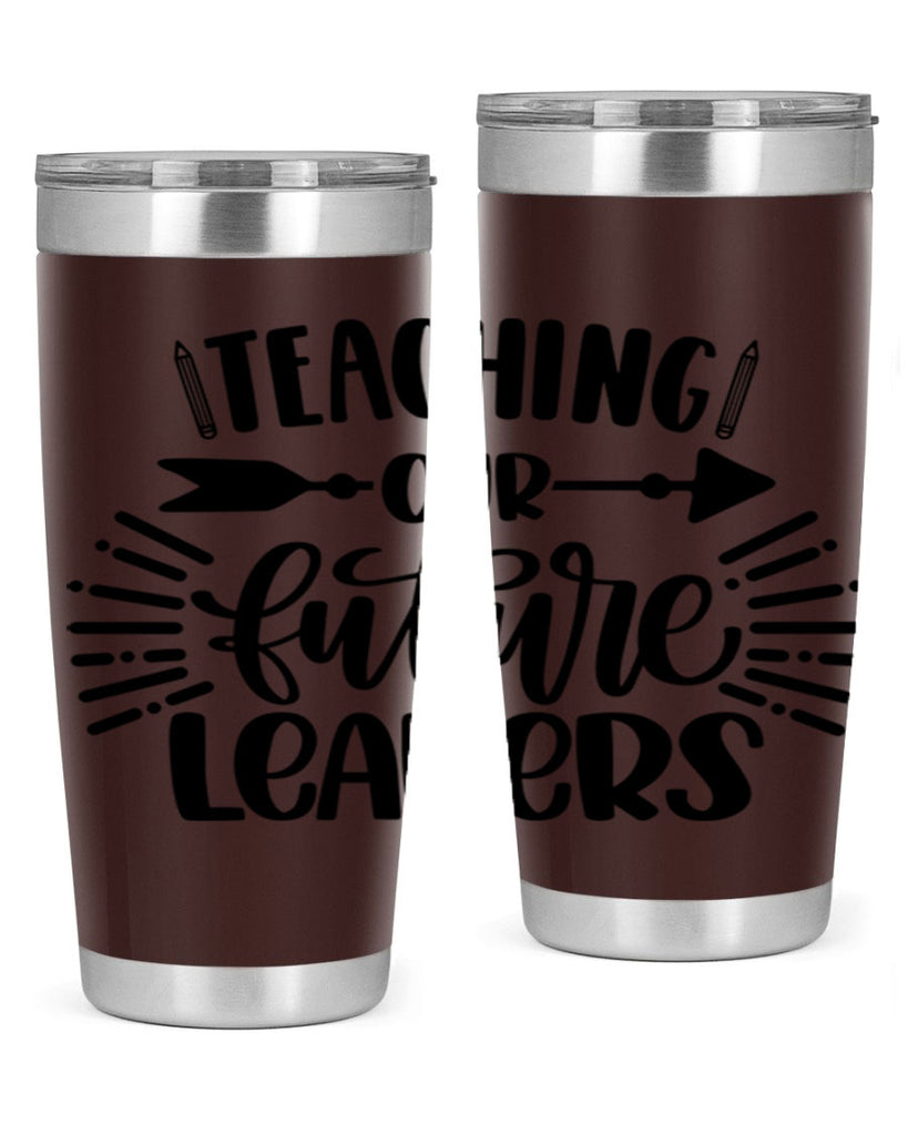 Teaching Our Future Style 37#- teacher- tumbler