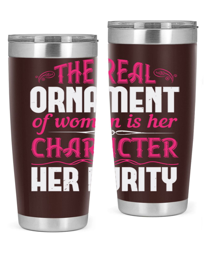 The real ornament of woman is her character her purity Style 22#- aunt- Tumbler